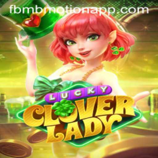 Unveiling LuckyCloverLady: A New Era in Gaming with FBM BMOTION